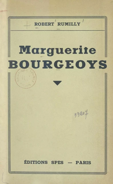 Marguerite Bourgeoys - Robert Rumilly - FeniXX réédition numérique