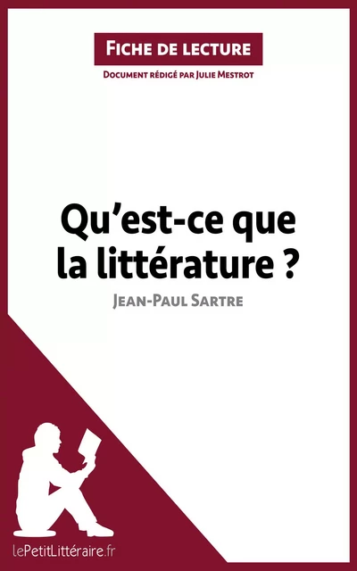 Qu'est-ce que la littérature? de Jean-Paul Sartre (Fiche de lecture) -  lePetitLitteraire, Julie Mestrot - lePetitLitteraire.fr