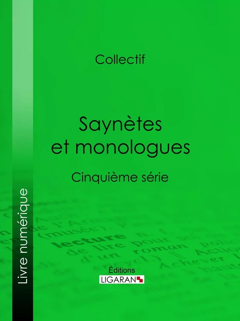 Saynètes et monologues -  Collectif,  Ligaran - Ligaran