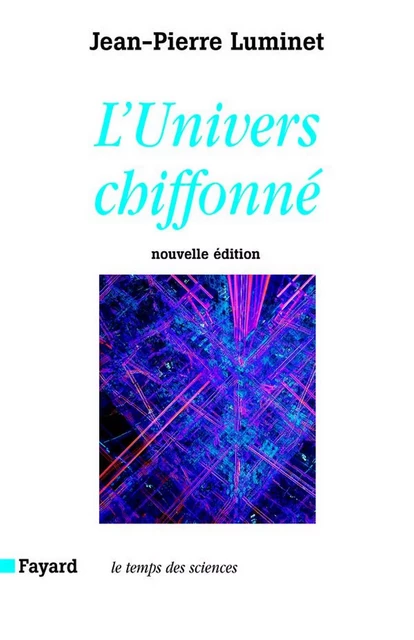 L'Univers chiffonné - Jean-Pierre Luminet - Fayard