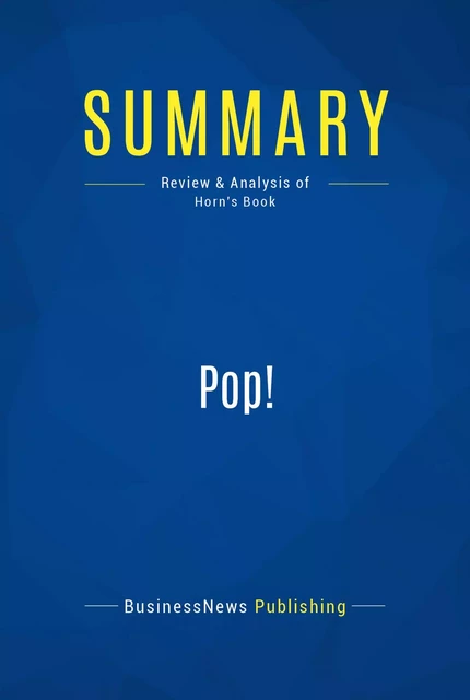 Summary: Pop! - BusinessNews Publishing - Must Read Summaries