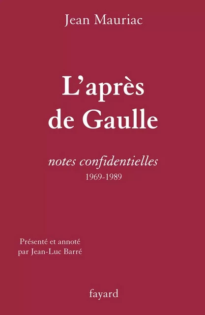 L'Après de Gaulle - Jean Mauriac - Fayard