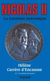 Nicolas II, la transition interrompue