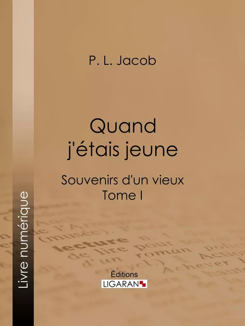 Quand j'étais jeune -  Ligaran, P. l. Jacob - Ligaran