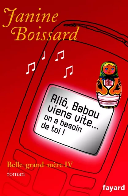 Allô, Babou... Viens vite... On a besoin de toi ! - Janine Boissard - Fayard