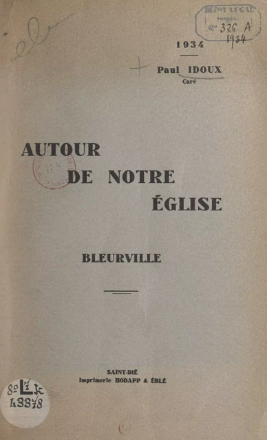 Autour de notre église, Bleurville - Paul Idoux - FeniXX réédition numérique