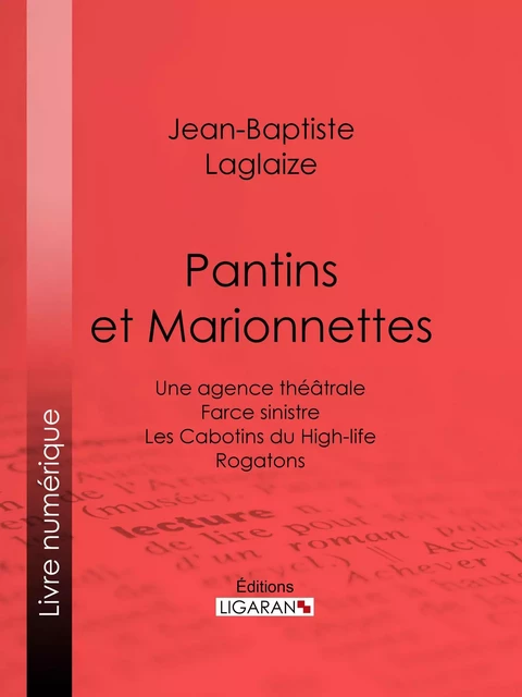 Pantins et Marionnettes - Jean-Baptiste Laglaize,  Ligaran - Ligaran