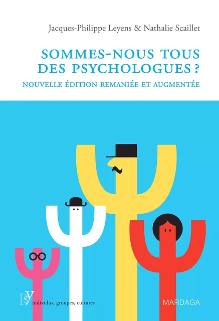 Sommes-nous tous des psychologues ? - Jacques-Philippe Leyens, Nathalie Scaillet - Mardaga