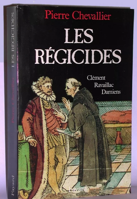 Les Régicides - Pierre Chevallier - Fayard