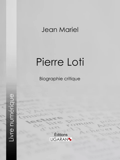 Pierre Loti - Jean Mariel,  Ligaran - Ligaran