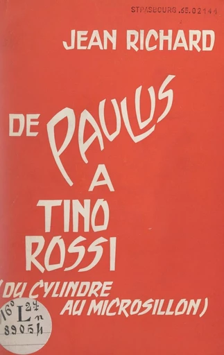 De Paulus à Tino Rossi - Jean Richard - FeniXX réédition numérique