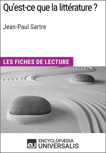 Qu'est-ce que la littérature ? de Jean-Paul Sartre -  Encyclopaedia Universalis - Encyclopaedia Universalis