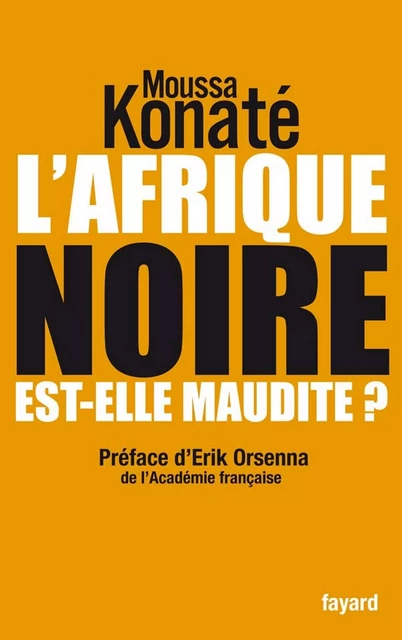 L'Afrique noire est-elle maudite ? - Moussa Konate - Fayard