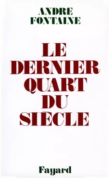 Le Dernier Quart du siècle