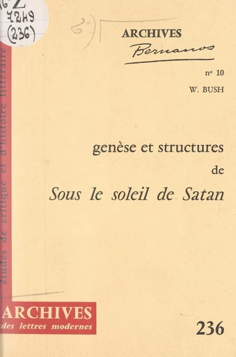 Genèse et structures de "Sous le soleil de Satan" d'après le manuscrit Bodmer - William Bush - FeniXX réédition numérique