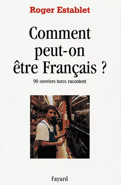 Comment peut-on être Français ? - Roger Establet - Fayard