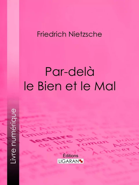 Par-delà le Bien et le Mal - Friedrich Nietzsche - Ligaran