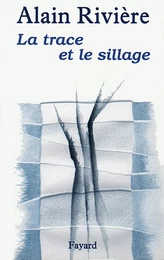 La Trace et le sillage