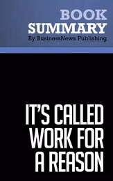 Summary: It's Called Work For a Reason - Larry Winget