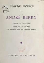 Florilège poétique de André Berry