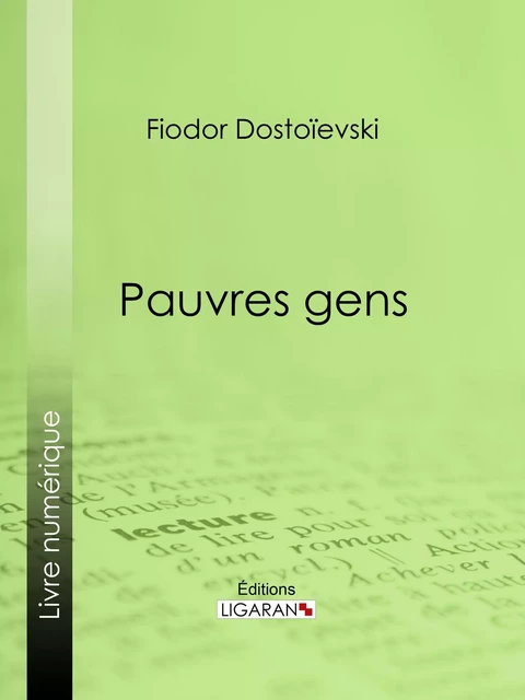 Pauvres gens - Fiodor Dostoïevski,  Ligaran - Ligaran