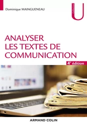 Analyser les textes de communication - 4e éd.