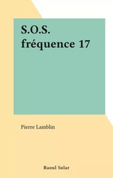 S.O.S. fréquence 17