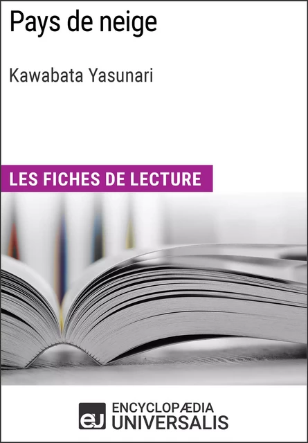 Pays de neige de Kawabata Yasunari -  Encyclopaedia Universalis - Encyclopaedia Universalis