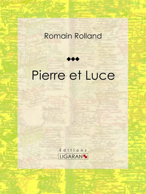 Pierre et Luce - Romain Rolland,  Ligaran - Ligaran