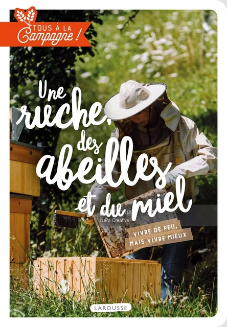 Tous à la campagne : des abeilles et du miel -  Collectif - Larousse