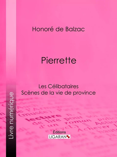 Pierrette - Honoré de Balzac,  Ligaran - Ligaran