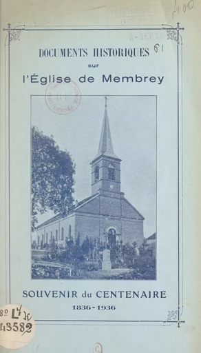 Documents historiques sur l'église de Membrey - J. Pelletret - FeniXX réédition numérique