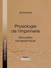 Physiologie de l'imprimerie