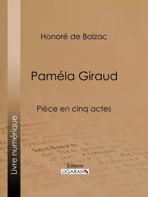 Paméla Giraud - Honoré de Balzac,  Ligaran - Ligaran