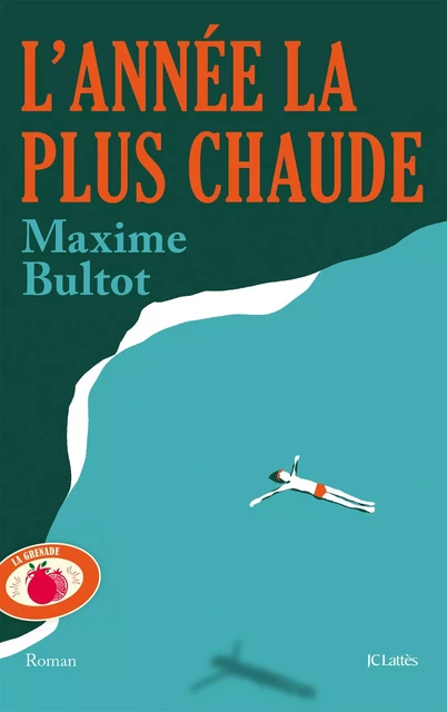 L'Année la plus chaude - Maxime Bultot - JC Lattès