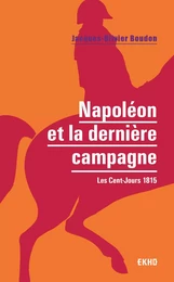 Napoléon et la dernière campagne