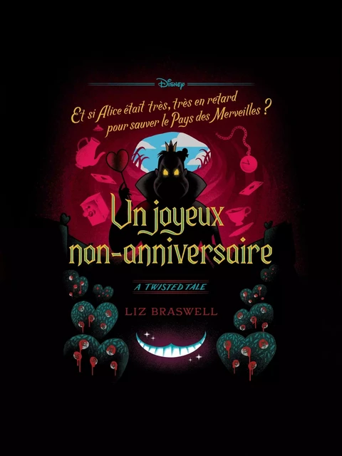 Twisted Tale - Un Joyeux Non-Anniversaire - Liz Braswell - Hachette Heroes