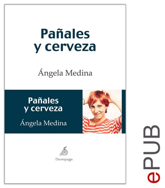 Pañales y cerveza - Ángela Medina - Demipage