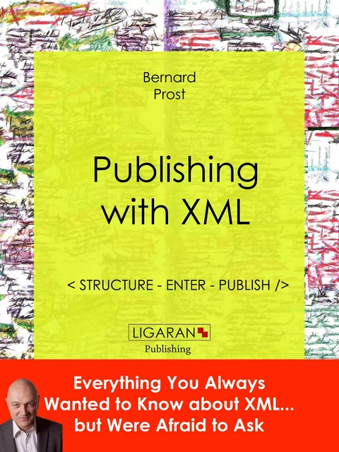 Publishing with XML - Bernard Prost,  Ligaran - Ligaran