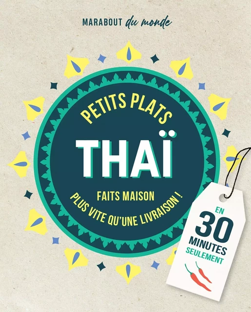 Petits plats Thaï en 30 minutes -  Collectif - Marabout