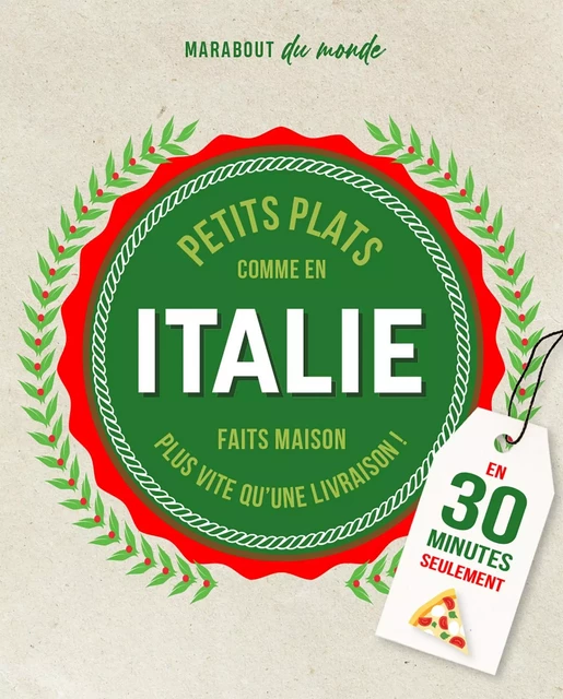 Petits plats Italiens en 30 minutes - Guillaume Marinette - Marabout