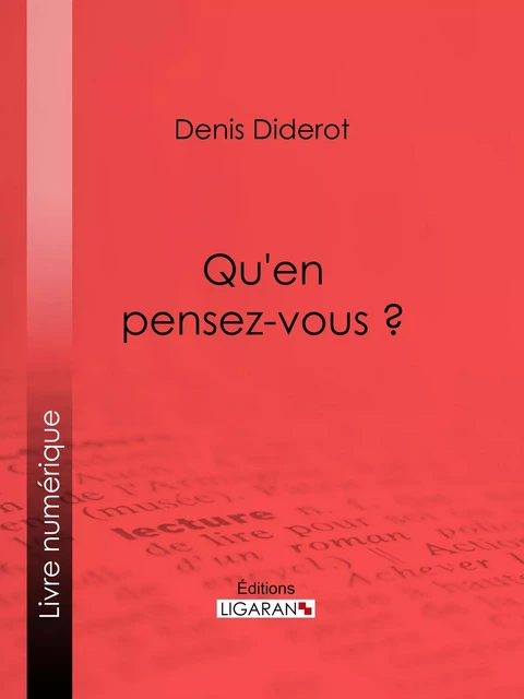 Qu'en pensez-vous ? - Denis Diderot,  Ligaran - Ligaran