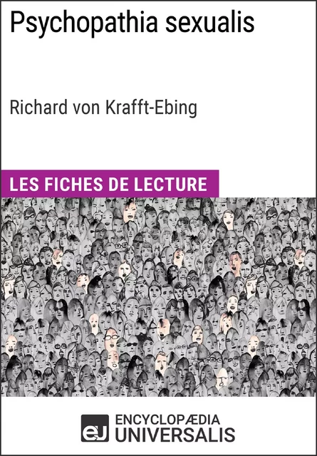 Psychopathia sexualis de Richard von Krafft-Ebing - Encyclopaedia Universalis - Encyclopaedia Universalis