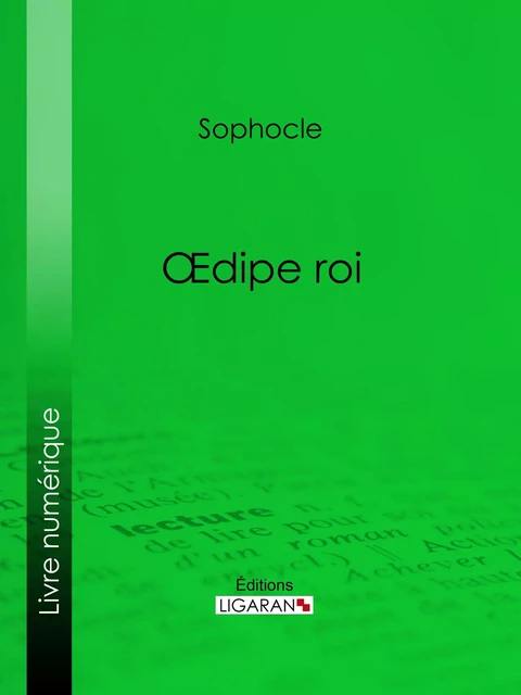 Oedipe roi -  Sophocle,  Ligaran - Ligaran