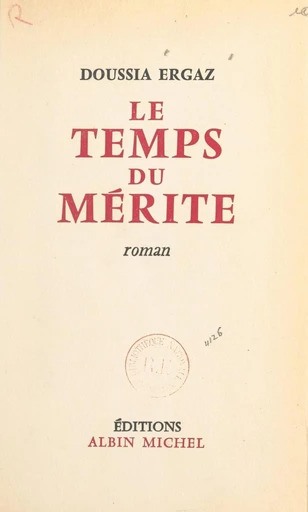 Le temps du mérite - Doussia Ergaz - FeniXX réédition numérique