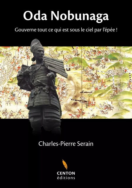 Oda Nobunaga - Charles-Pierre Serain - Centon éditions