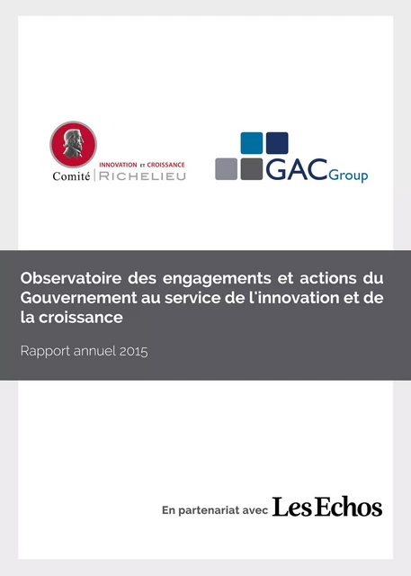 Observatoire des engagements et actions du Gouvernement au service de l'innovation et de la croissance -  Comité Richelieu,  Gac Group - Publishroom