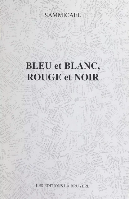 Bleu et blanc, rouge et noir -  Sammicael - FeniXX réédition numérique