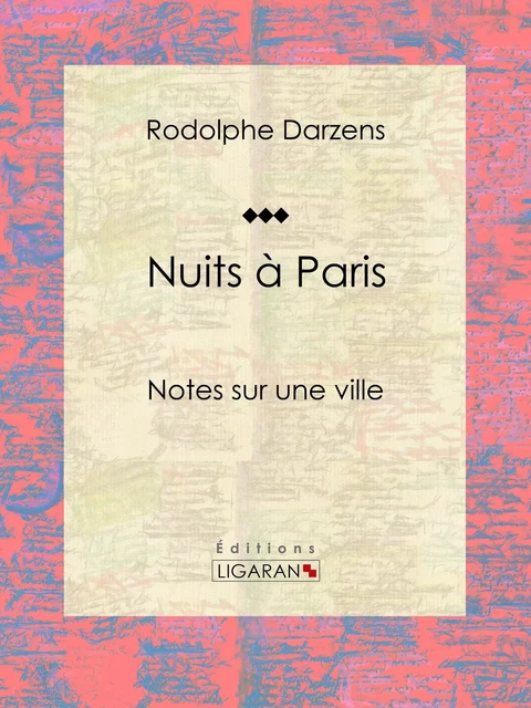 Nuits à Paris - Rodolphe Darzens,  Ligaran - Ligaran