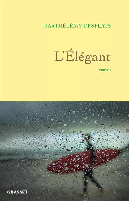 L'élégant - Barthélémy Desplats - Grasset